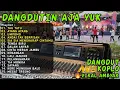 Download Lagu TAU TATU , AYANG AYANG , UMPOMO - DANGDUTIN AJA YUK TERBARU 2025