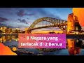Download Lagu 8 Negara yang terletak di 2 Benua@monitordunia924