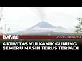 Pantauan Terkini Status Gunung Semeru: Masih Terjadi Letusan dan Guguran Lava Pijar | tvOne
