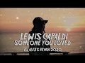 Download Lagu LEWIS CAPALDI - SOMEONE YOU LOVED(DJ ALEKS REMIX 2020)