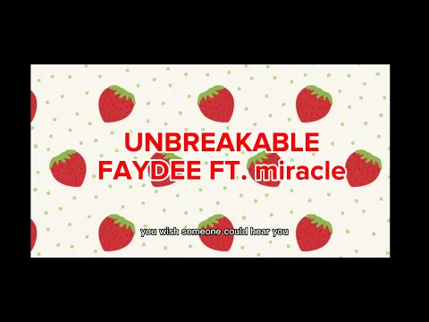 Download MP3 Faydee - Unbreakable ft Miracle (Music Lyrics)