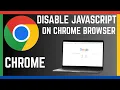 How To Disable JavaScript On Google Chrome Browser