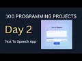 I m Building 100 Programming Projects Day 2 Text to Speech App