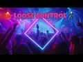 Download Lagu 💃 Ultimate Party Anthem 🎶 | Loose Control 🎉 |  Dance Till Dawn 💥 | Feel the Vibe 🔥