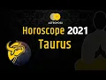Taurus Horoscope 2021 - Yearly Astrology Prediction for Taurus 2021
