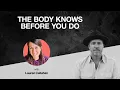 The Body Knows Before You Do with Lauren Callahan