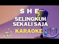 Download Lagu S H E  -  Selingkuh sekali saja - Karaoke tanpa vocal