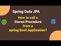 Spring Data JPA - How to call a stored procedure from a spring boot application