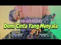 Download Lagu DJ DEMI CINTA YANG MENYALA REMIX FULL BASS VIRAL TIKTOK TERBARU 2022 DJ RELA INKA CHRISTIE