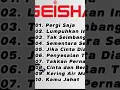 Download Lagu Top 20 Lagu GEISHA - Pilihan Lagu Terbaik - Lagu Indonesia Terbaru 2023 | Lagu Tahun 2000an
