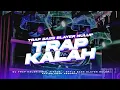 Download Lagu DJ TRAP KALAH VIRAL TIKTOK , BASS BLEYER NULUP.