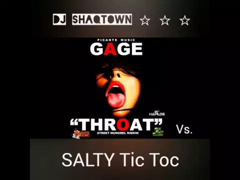 Download MP3 Salty Tic Toc/ Throat (Gage) DJ ShaqTown Party Mix