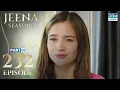 Download Lagu Turkish Drama in Urdu | JEENA Season 2 Episode 232 - Part 2 | Urdu Dubbed | UH1U