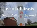 Tuscola Illinois - Dead Mall and Beyond