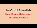 JS Coding Practice 2 More Modern JS Concepts JavaScript Essentials NxtWave CCBP