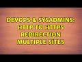 DevOps SysAdmins http to https redirection multiple sites 2 Solutions