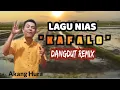 Lagu Nias - KAFALO - Dangdut Remix 