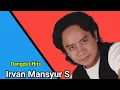 Download Lagu Irvan Mansyur S Dangdut Hits