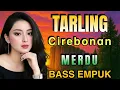 Download Lagu PALING BANYAK DI CARI ‼️DANGDUT TARLING CIREBONAN MERDU