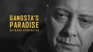 Gansta S Paradise Raymond Reddington 