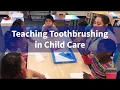 Teaching Toothbrushing in Child Care
