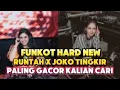 DJ FUNKOT HARD FULL BASS NEW ‼️ RUNTAH X JOKO TINGKIR 2024 ‼️ PALING GACOR KALIAN CARI VIRAL TIKTOK