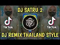 Download Lagu DJ SATRU 2 Nek Kangen Ngomong Kangen - REMIX THAILAND STYLE