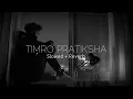Download Lagu Timro Pratiksha | Slowed+Reverb | New Lofi Song 2024 | Sad Song | BikiKhariya