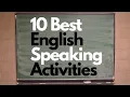 Speaking Activities for ESL 10 Best Speaking Activities every Teacher should Know