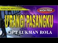 Download Lagu Karaoke U'rangi pasangku - cipt lukman rola