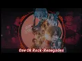 Download Lagu One Ok Rock-[Renegades]//lirik terjemahan sub indonesia-english