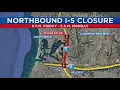 Portion of northbound I-5 closed from Oct 24-27