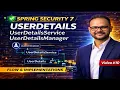 Spring Security UserDetailsService Explained UserDetailsManager UserDetails Flow