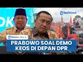 Download Lagu Respons Prabowo soal Demo Besar-besaran Partai Buruh dan Mahasiswa Tuntut DPR hingga Berakhir Ricuh