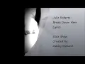Julie Roberts-Break Down Here Lyrics