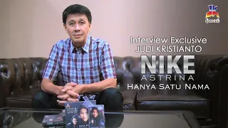 Download Interview Exclusive Judi Kristianto : Nike Astrina - Hanya Satu Nama MP3