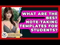 What Are The Best Note-Taking Templates For Students - High School Toolkit