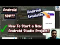 How To Start a New Android Studio Project Android Emulator SDK -