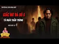 Download Lagu Truyện ma làng quê Quàng A Tũn : TÀ NGẢI TRÙNG TANG tập 1 | seri Giấc mơ đá đỏ phần 6