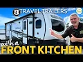 3 Stunning Front Kitchen Travel Trailers