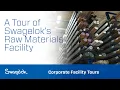 Swagelok Manufacturing Virtual Tour Raw Materials Facility