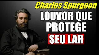 O Louvor que o Diabo Tem Medo de Ouvir em sua casa - Charles Spurgeon