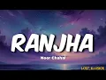 Lagu Noor Chahal - Ranjha(Lyrics) ranjha ranjha kardi ve mai apee ranjha hoyi | #trendingsong #viral