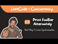 LeetCode Concurrency Print FooBar Alternately