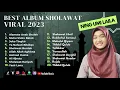 Download Lagu Sholawat Terbaru || Best Album Sholawat Ning Umi Laila || Alamate Anak Sholeh - Sluku Sluku Batok