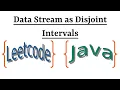 Leetcode Question 352 Data Stream as Disjoint Intervals in Java