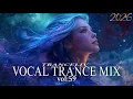 Lagu Vocal Trance Mix Vol.59 | Euphoric \u0026 Uplifting Female Vocals | Trance 2025 #trance #trancemusic