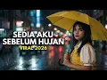 Idgitaf - Sedia Aku Sebelum Hujan | Top Hits Spotify Indonesia 2026 (Kompilasi Viral)