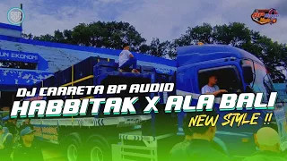 Download DJ SHOLAWAT CARRETA BP AUDIO || HABBITAK X ALA BALI || NEW STYLE MP3