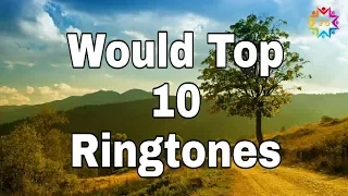 Download Would Best Top 10 Ringtones || 2019 New Ringtones || Friends Gang New Video || MP3